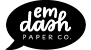 Em Dash Paper Co.